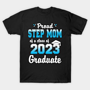 Proud Stepmom Of A Class Of 2023 Graduate Funny Senior 23 T-Shirt